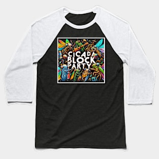 Cicada Block Party Cicada Summer Baseball T-Shirt